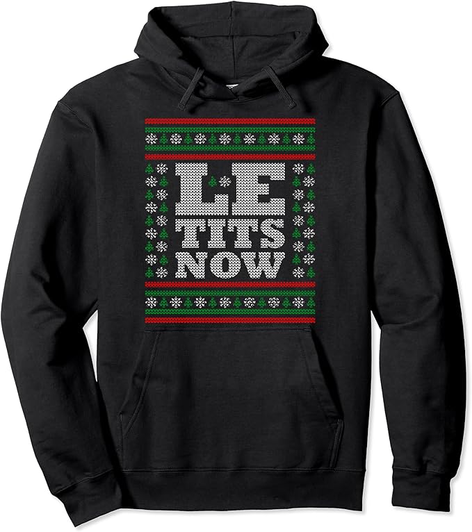Weihnachten 2022 Outfit Le Tits Now Hässliche Weihnachten Lass es schneien Pullover Hoodie